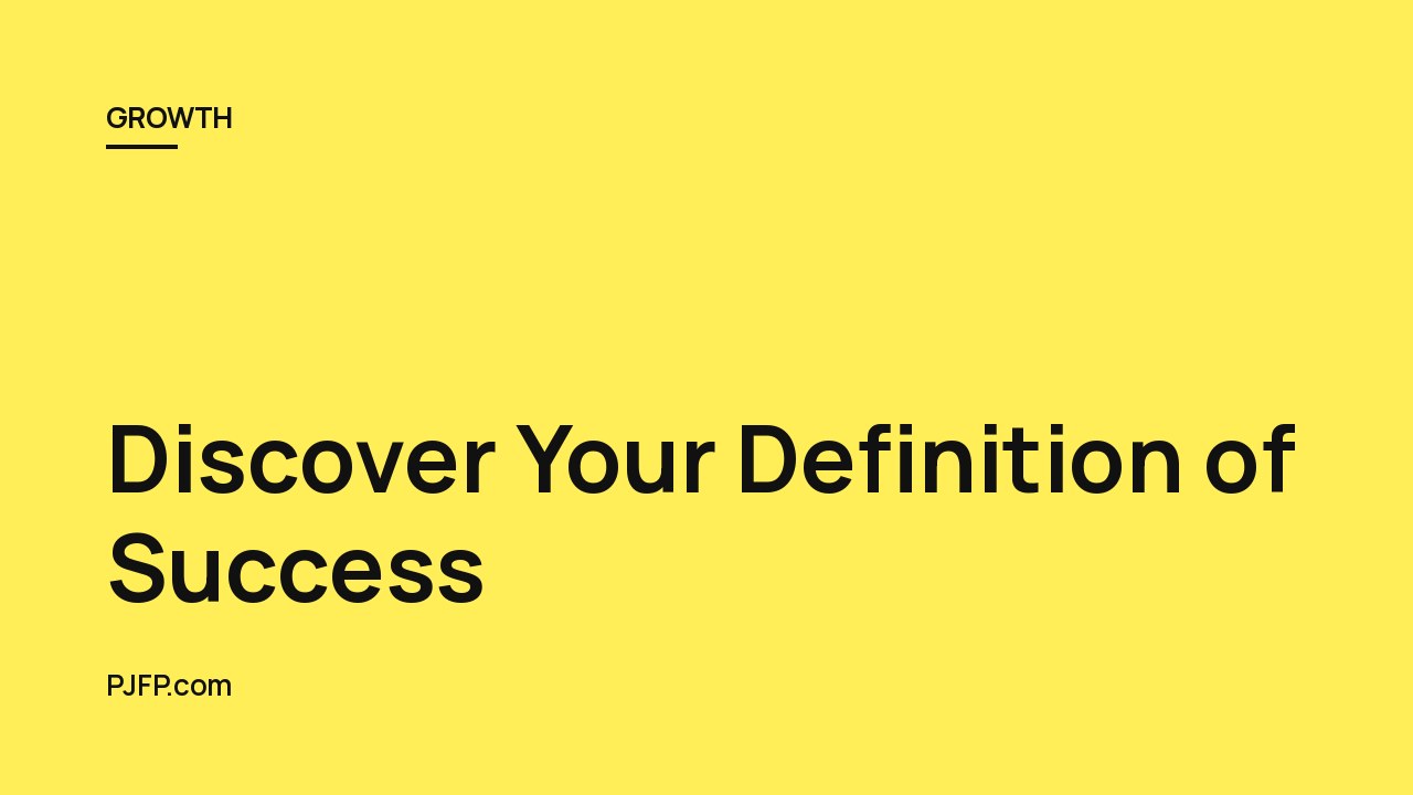 Discover Your Definition of Success: A Step-by-Step Guide