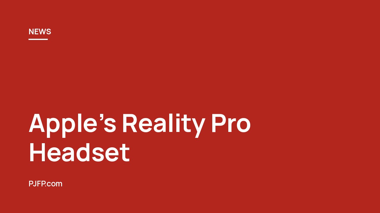 Apple’s Reality Pro Headset: A Revolutionary Mixed Reality Experience