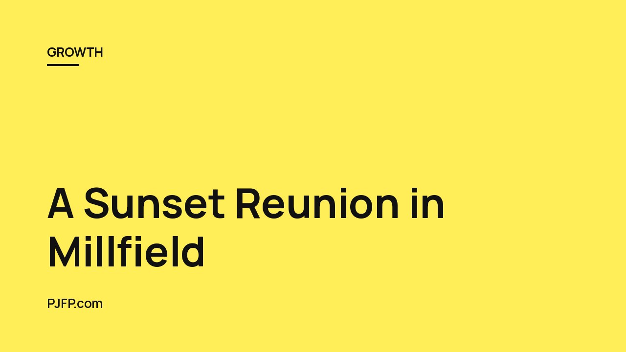 A Sunset Reunion in Millfield
