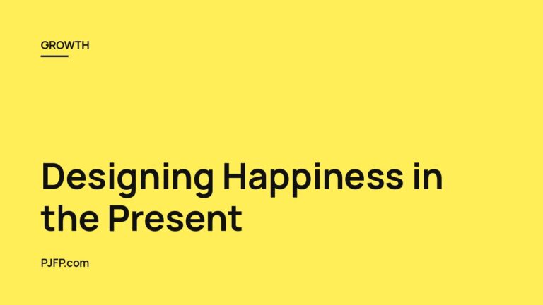 Designing Happiness in the Present: Why Waiting for the Future is a Misconception