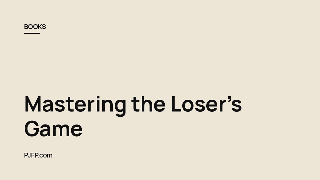 Mastering the Loser’s Game: Timeless Strategies for Successful Investing