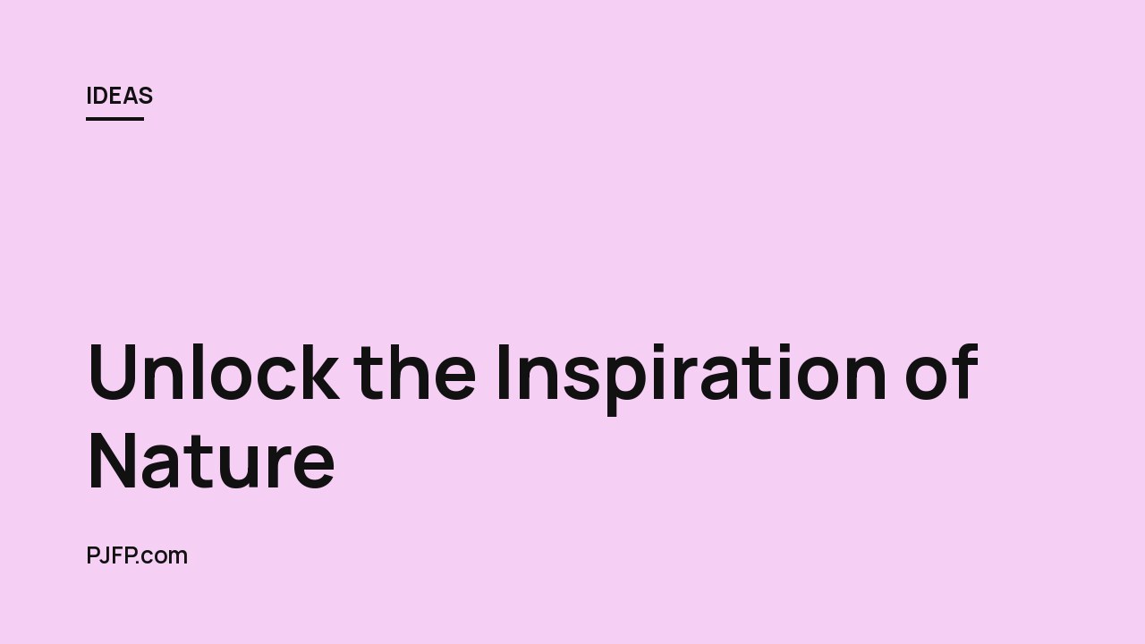 Unlock the Inspiration of Nature: Tips for Artists