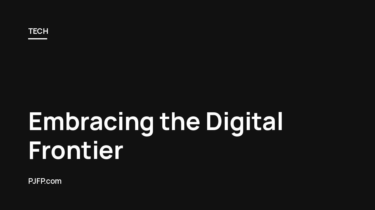 Embracing the Digital Frontier: Navigating a World of Innovation, Privacy, and Ethical Challenges