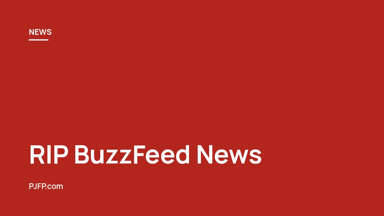 RIP BuzzFeed News
