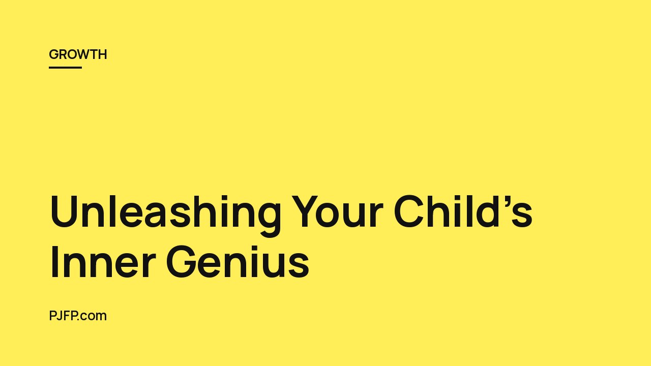 Unleashing Your Child’s Inner Genius: 9 Steps to Foster Autodidactism