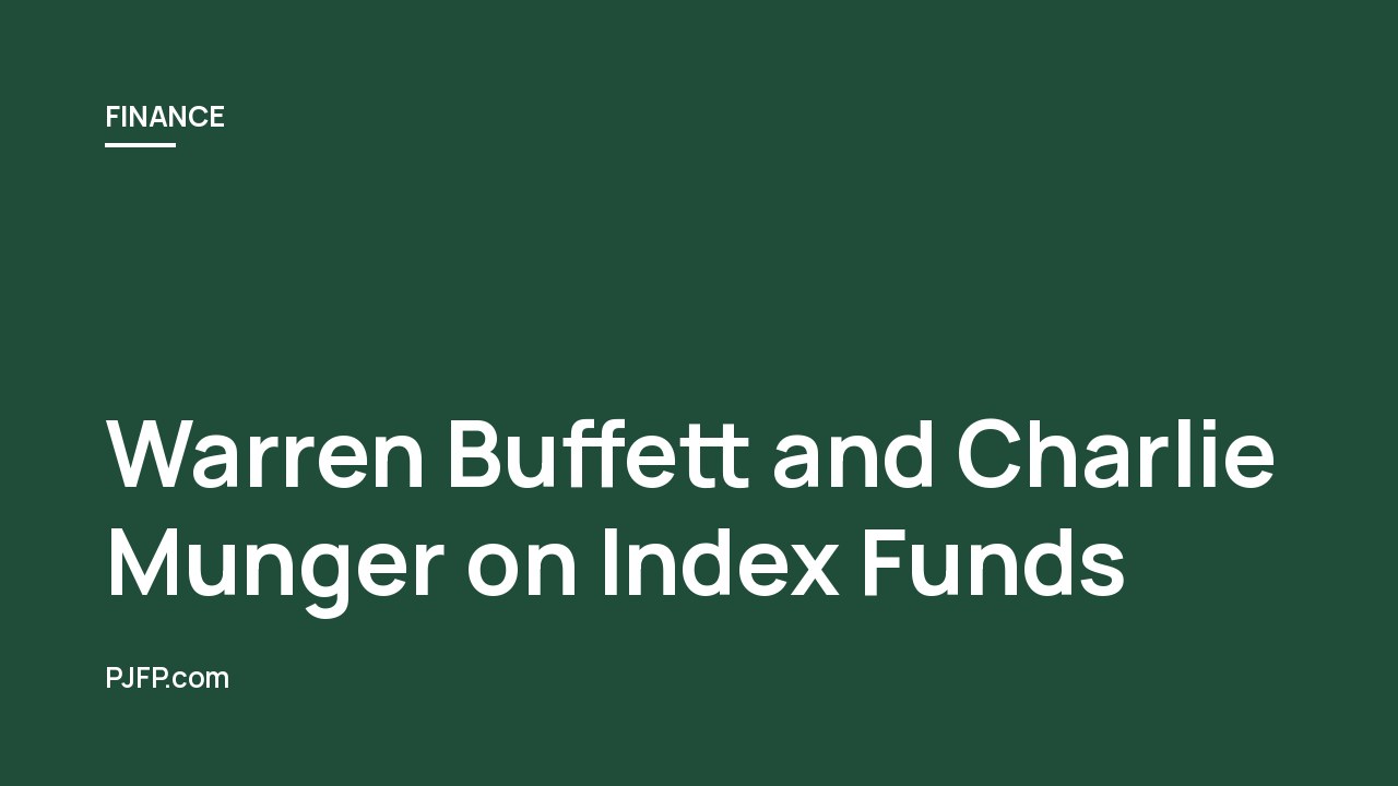 Warren Buffett and Charlie Munger on Index Funds