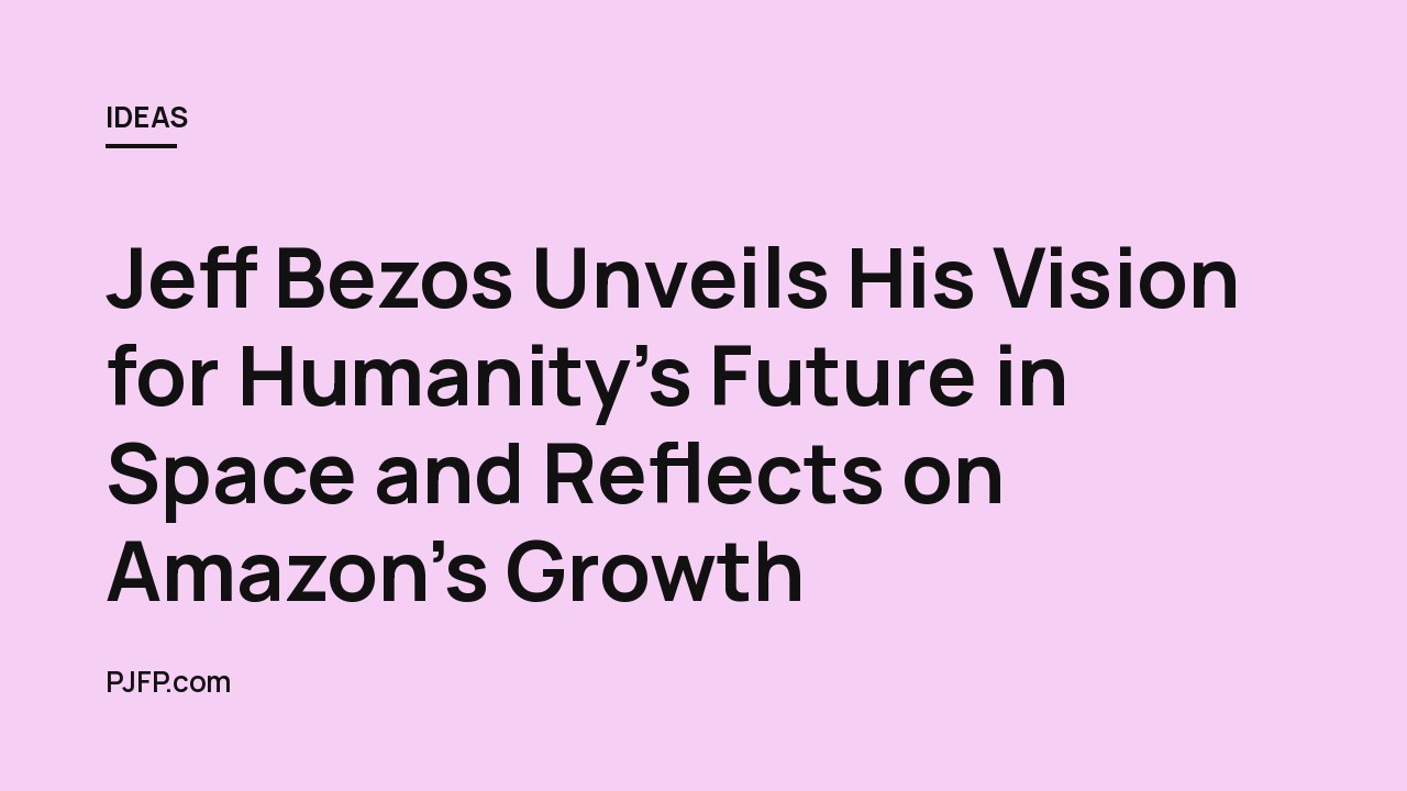 Jeff Bezos Unveils His Vision for Humanity’s Future in Space and Reflects on Amazon’s Growth: Insights from a Candid Conversation