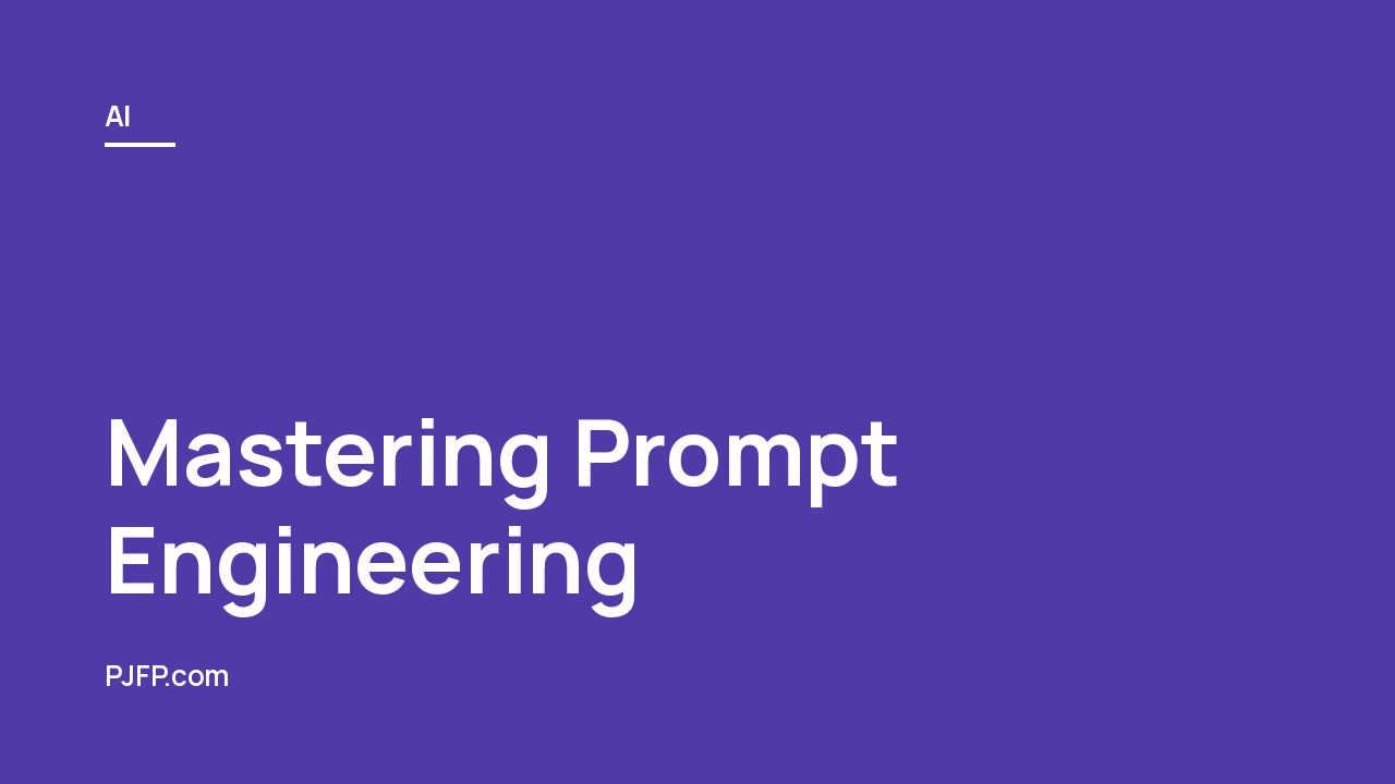Mastering Prompt Engineering: Essential Strategies for Optimizing AI Interactions