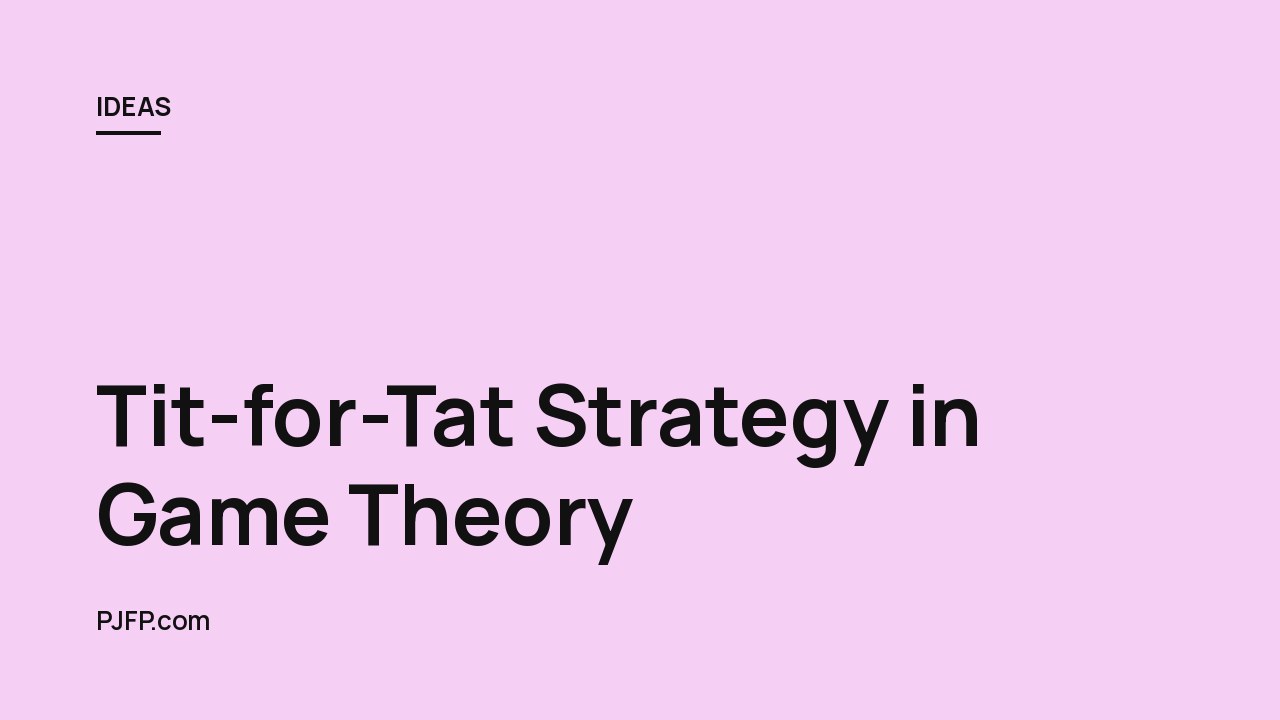 Tit-for-Tat Strategy in Game Theory: Triumph of Simplicity Over Midwit Complexity