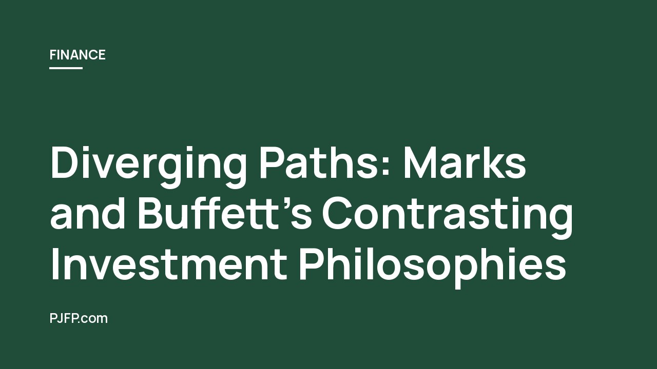 Diverging Paths: Marks and Buffett’s Contrasting Investment Philosophies