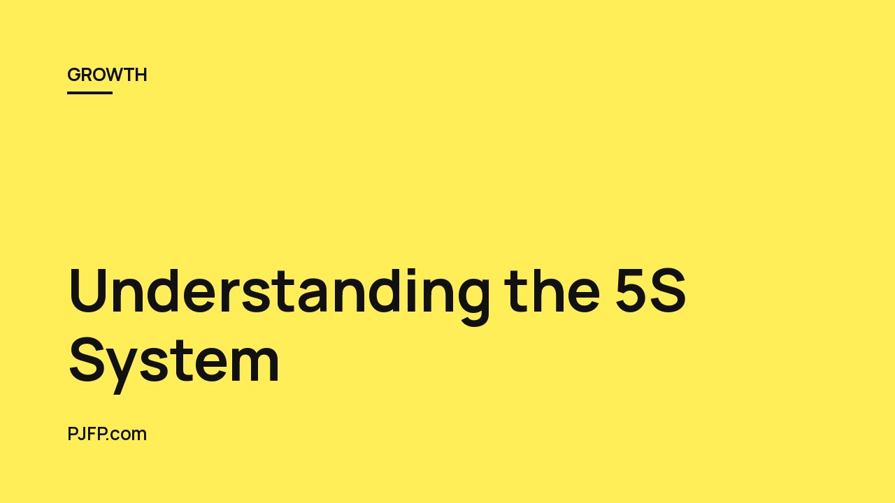Understanding the 5S System: A Practical Guide to Streamline Efficiency