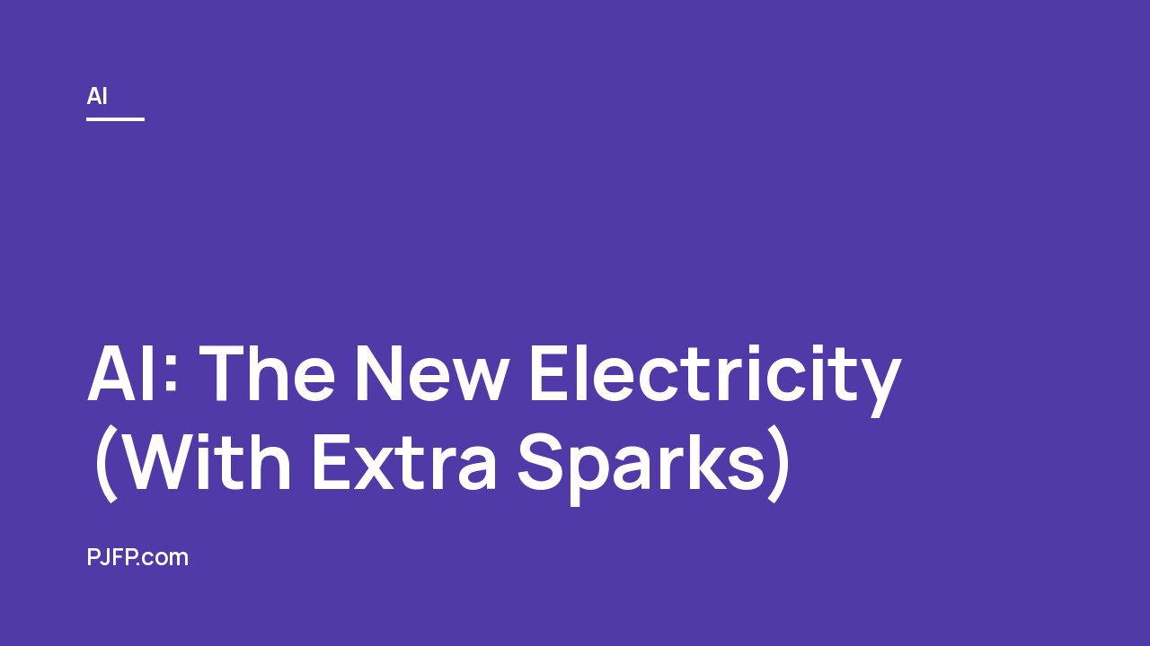 AI: The New Electricity (With Extra Sparks)