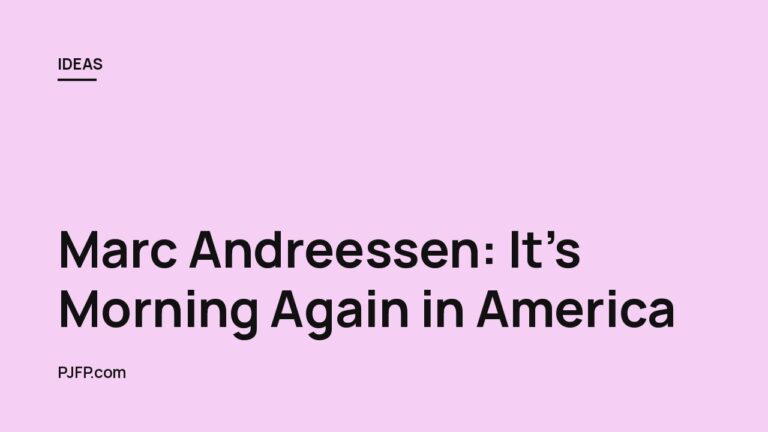 Marc Andreessen: It’s Morning Again in America