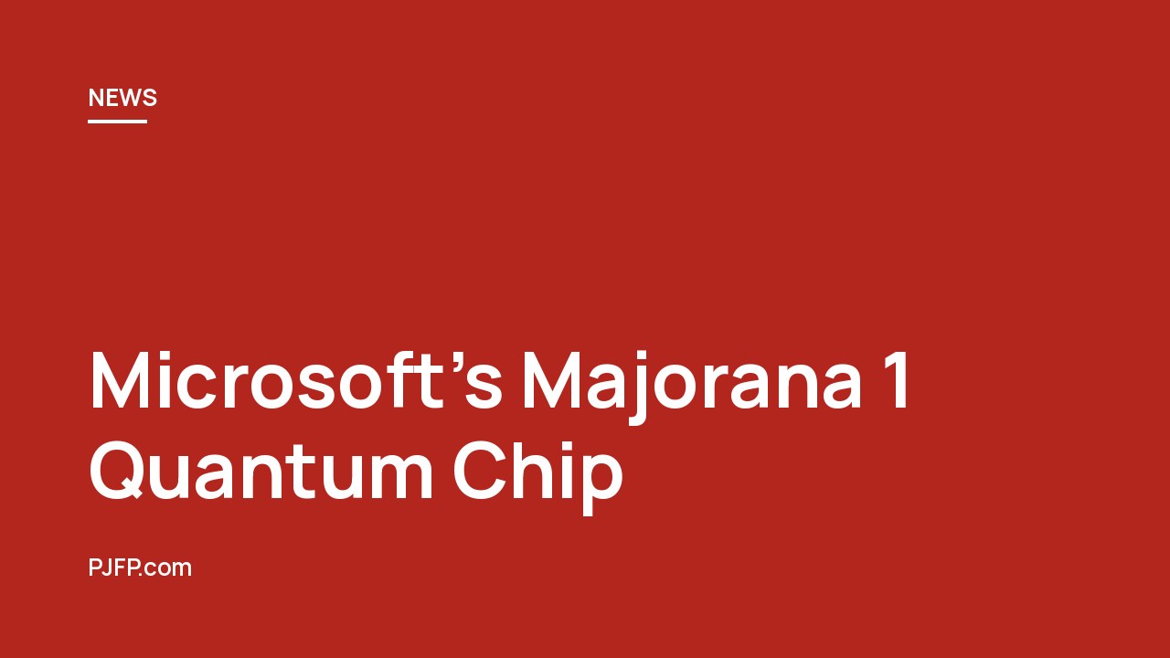 Microsoft’s Majorana 1 Quantum Chip: A Breakthrough in Scalable Computing