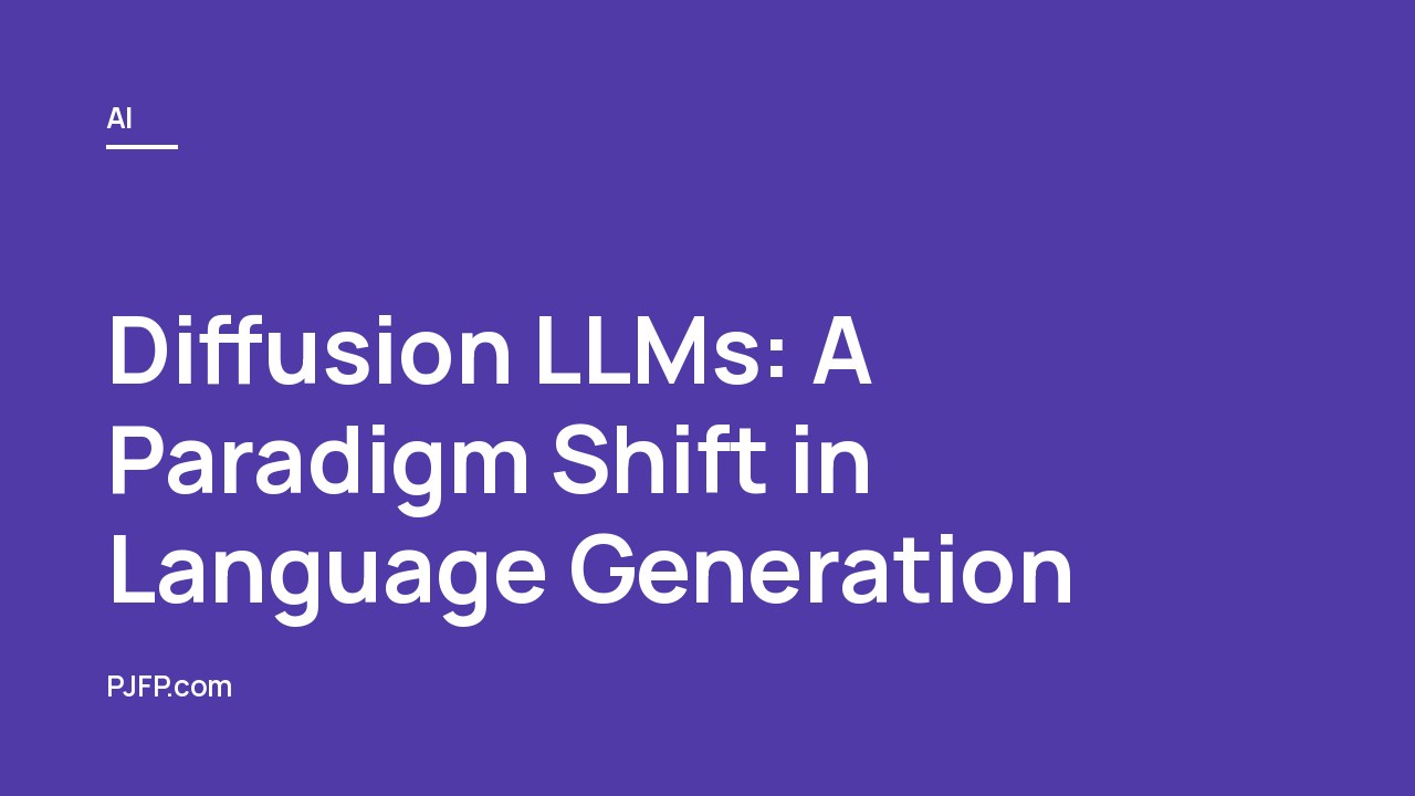 Diffusion LLMs: A Paradigm Shift in Language Generation