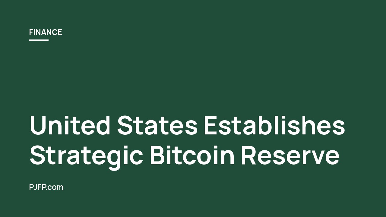 United States Establishes Strategic Bitcoin Reserve: A Game-Changer for Digital Asset Policy