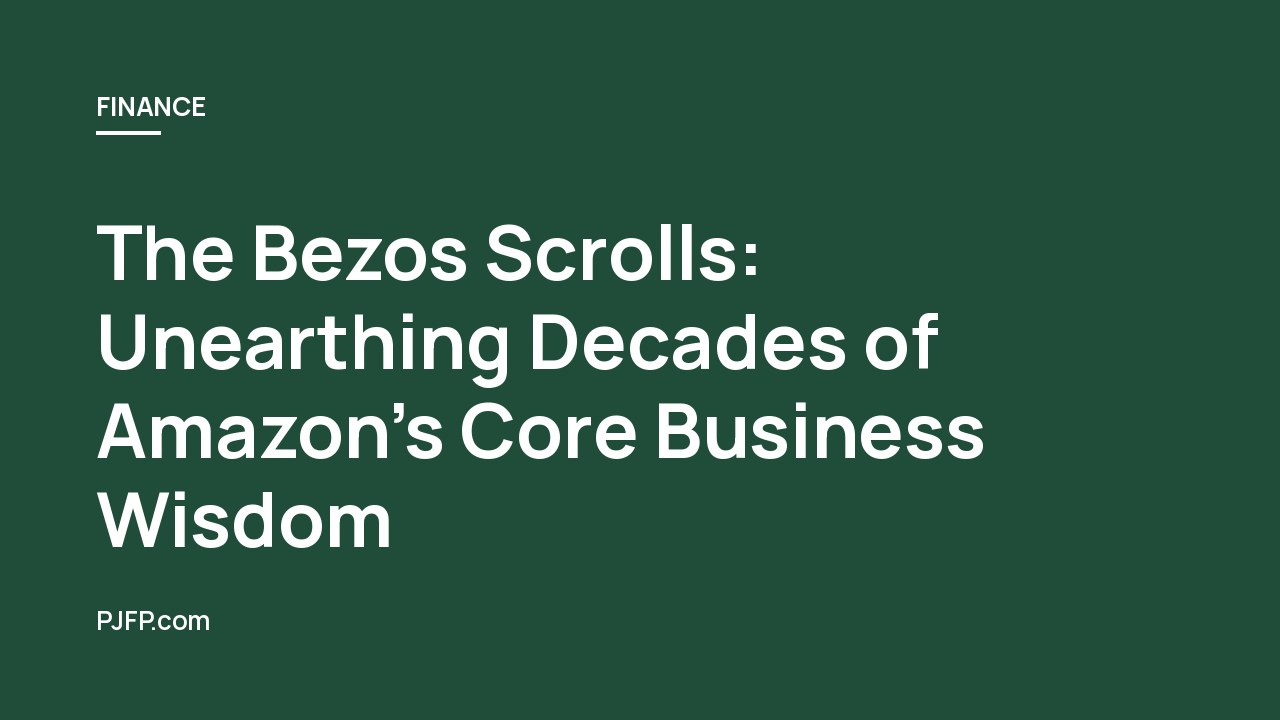The Bezos Scrolls: Unearthing Decades of Amazon’s Core Business Wisdom