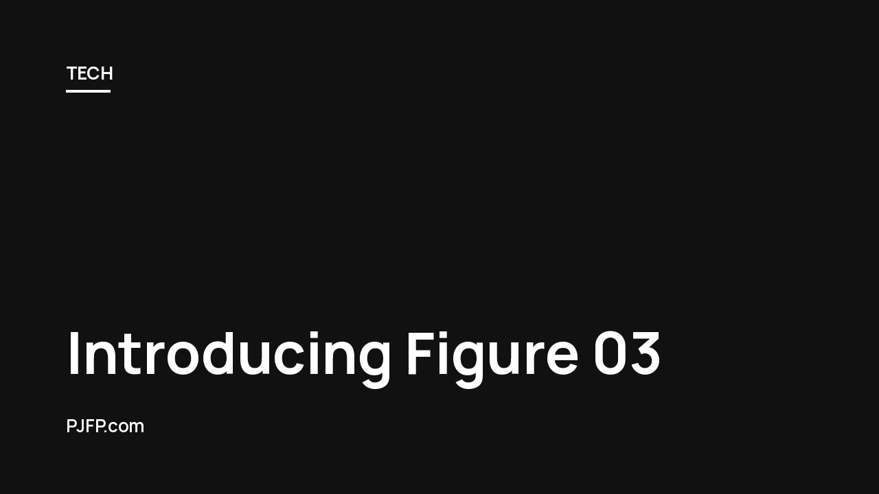 Introducing Figure 03: The Future of General-Purpose Humanoid Robots