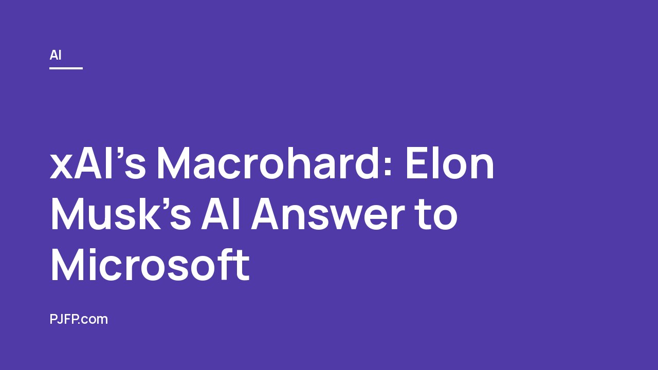 xAI’s Macrohard: Elon Musk’s AI Answer to Microsoft