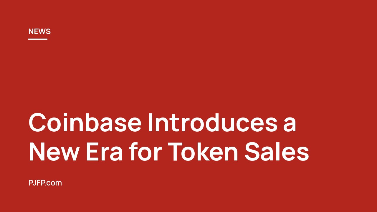 Coinbase Introduces a New Era for Token Sales: A Game-Changer for Crypto Projects and Users