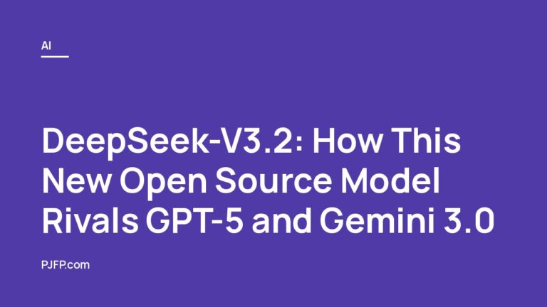 DeepSeek-V3.2: How This New Open Source Model Rivals GPT-5 and Gemini 3.0
