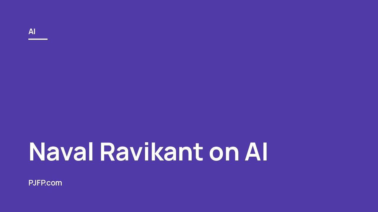 Naval Ravikant on AI: Vibe Coding, Extreme Agency, and the End of Average