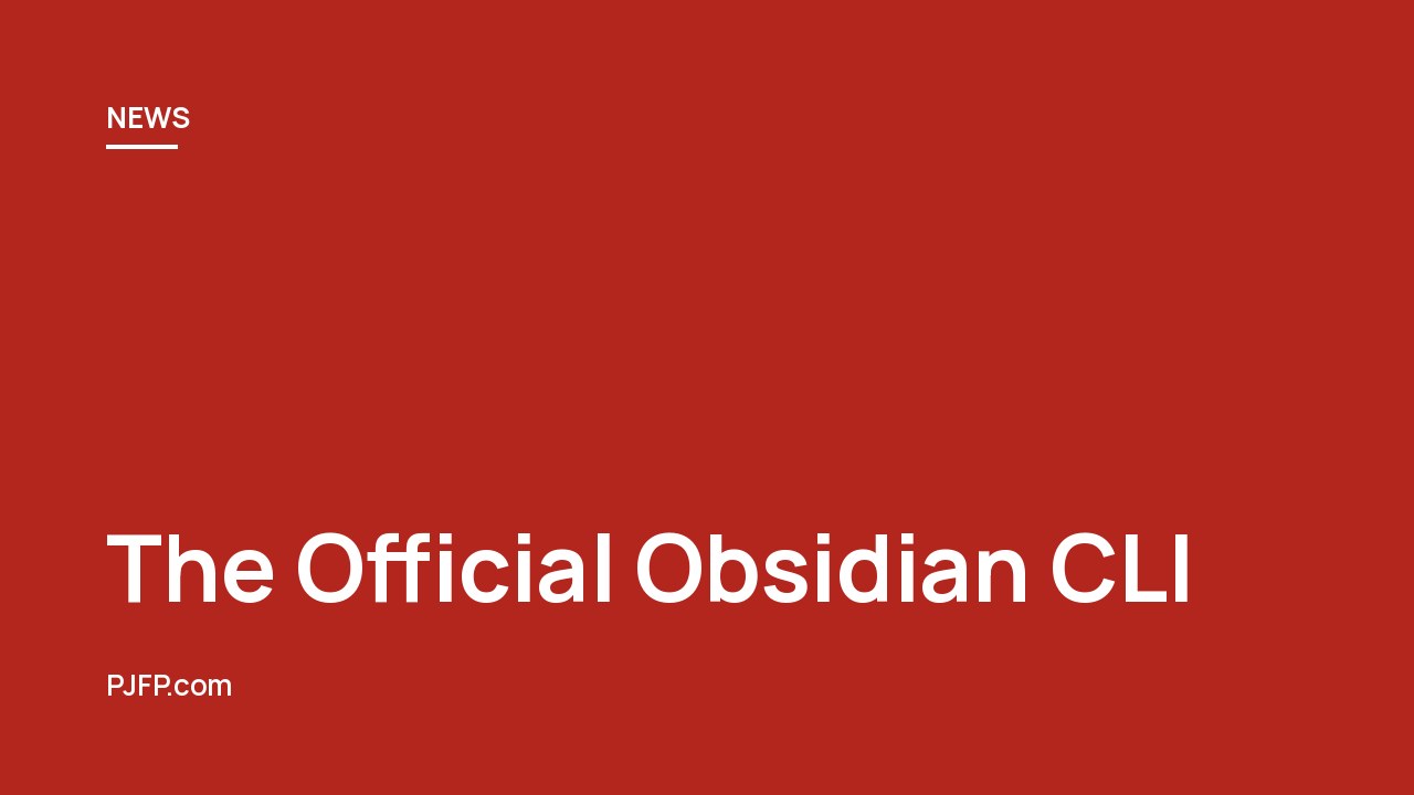 The Official Obsidian CLI: A Comprehensive Guide